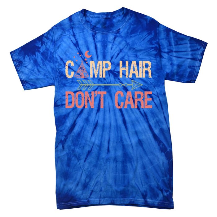 Camp Hair Dont Care Camping Camper Gift Tie-Dye T-Shirt