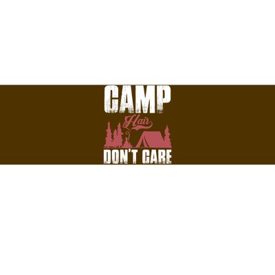 Camp Hair Dont Care Bumper Sticker