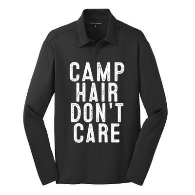 Camp Hair Dont Care Camping Gifgift And Cool Gift Silk Touch Performance Long Sleeve Polo