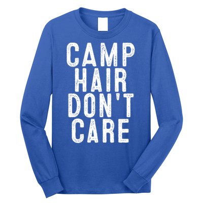 Camp Hair Dont Care Camping Gifgift And Cool Gift Long Sleeve Shirt