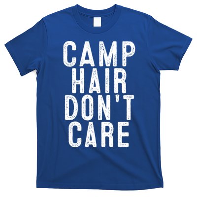 Camp Hair Dont Care Camping Gifgift And Cool Gift T-Shirt