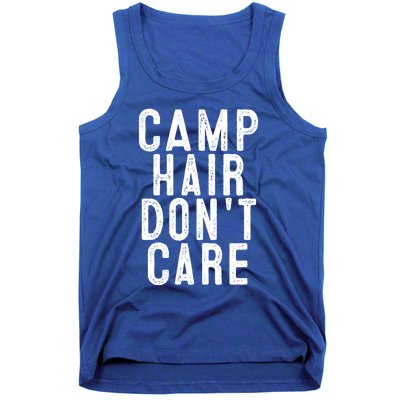 Camp Hair Dont Care Camping Gifgift And Cool Gift Tank Top