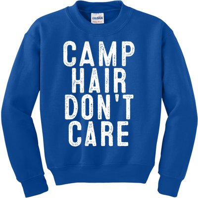 Camp Hair Dont Care Camping Gifgift And Cool Gift Kids Sweatshirt