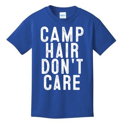 Camp Hair Dont Care Camping Gifgift And Cool Gift Kids T-Shirt