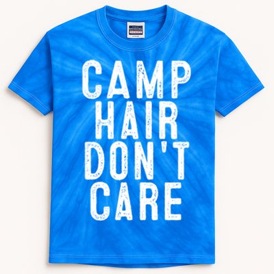 Camp Hair Dont Care Camping Gifgift And Cool Gift Kids Tie-Dye T-Shirt