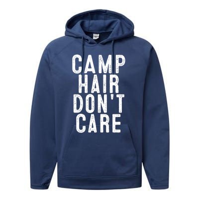 Camp Hair Dont Care Camping Gifgift And Cool Gift Performance Fleece Hoodie