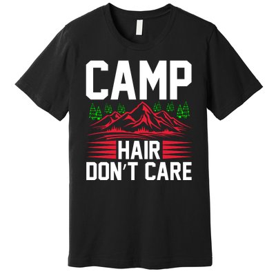 Camp Hair Dont Care Premium T-Shirt