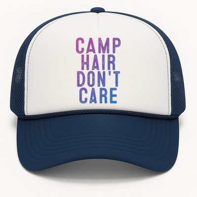 Camp Hair Dont Care Camping Gifgift And Cool Gift Trucker Hat