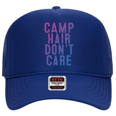 Camp Hair Dont Care Camping Gifgift And Cool Gift High Crown Mesh Back Trucker Hat