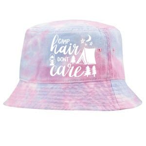 Camp Hair Dont Care Camping Hiking Mountaineering Gift Tie-Dyed Bucket Hat