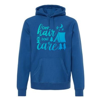 Camp Hair Dont Care Camping Hiking Mountaineering Gift Premium Hoodie