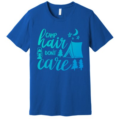 Camp Hair Dont Care Camping Hiking Mountaineering Gift Premium T-Shirt