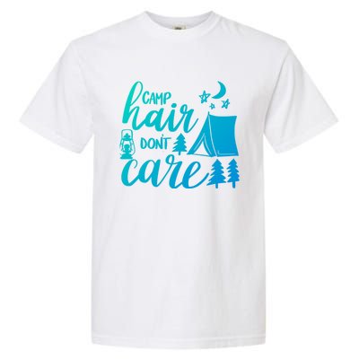 Camp Hair Dont Care Camping Hiking Mountaineering Gift Garment-Dyed Heavyweight T-Shirt