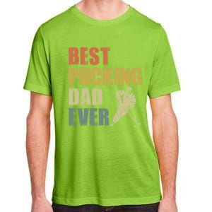 Cool Hockey Dad Gift Funny Best Pucking Dad Ever Sports Gag Gift Adult ChromaSoft Performance T-Shirt