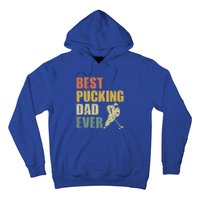 Cool Hockey Dad Gift Funny Best Pucking Dad Ever Sports Gag Gift Hoodie