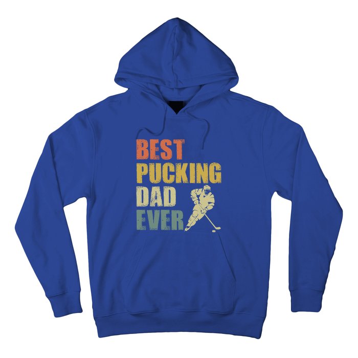 Cool Hockey Dad Gift Funny Best Pucking Dad Ever Sports Gag Gift Hoodie