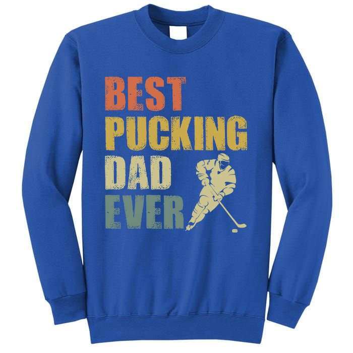 Cool Hockey Dad Gift Funny Best Pucking Dad Ever Sports Gag Gift Sweatshirt