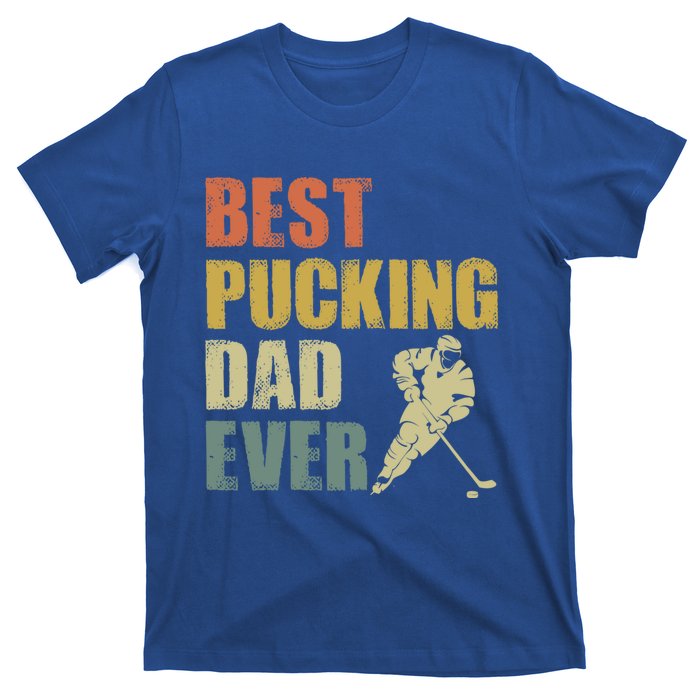 Cool Hockey Dad Gift Funny Best Pucking Dad Ever Sports Gag Gift T-Shirt