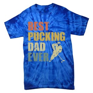 Cool Hockey Dad Gift Funny Best Pucking Dad Ever Sports Gag Gift Tie-Dye T-Shirt