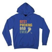 Cool Hockey Dad Gift Funny Best Pucking Dad Ever Sports Gag Gift Tall Hoodie