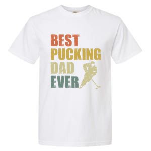 Cool Hockey Dad Gift Funny Best Pucking Dad Ever Sports Gag Gift Garment-Dyed Heavyweight T-Shirt