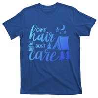 Camp Hair Dont Care Camping Hiking Mountaineering Gift T-Shirt