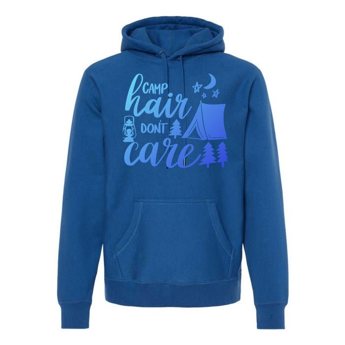 Camp Hair Dont Care Camping Hiking Mountaineering Gift Premium Hoodie