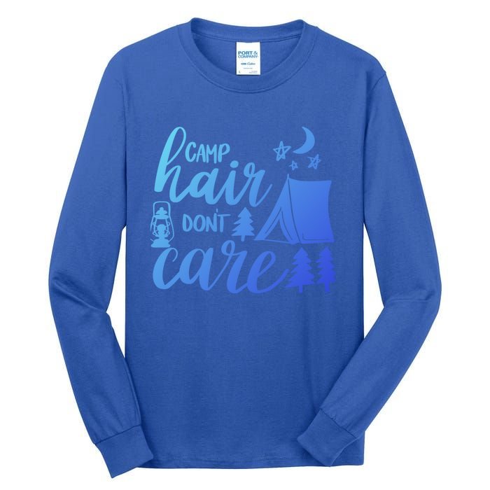 Camp Hair Dont Care Camping Hiking Mountaineering Gift Tall Long Sleeve T-Shirt