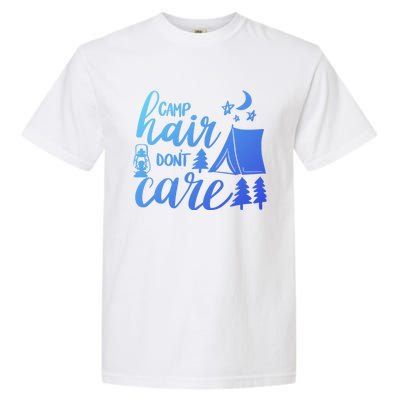 Camp Hair Dont Care Camping Hiking Mountaineering Gift Garment-Dyed Heavyweight T-Shirt