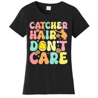 Catcher Hair DonT Care Softball Catcher Softball Player Women's T-Shirt