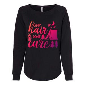 Camp Hair Dont Care Camping Hiking Mountaineering Gift Womens California Wash Sweatshirt