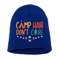 Camp Hair Dont Care Camping Lover Summer Vacation Trip Gift Short Acrylic Beanie