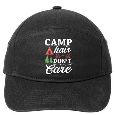 Camp Hair Dont Care Camping Lovers Camping Campers Cute Gift 7-Panel Snapback Hat