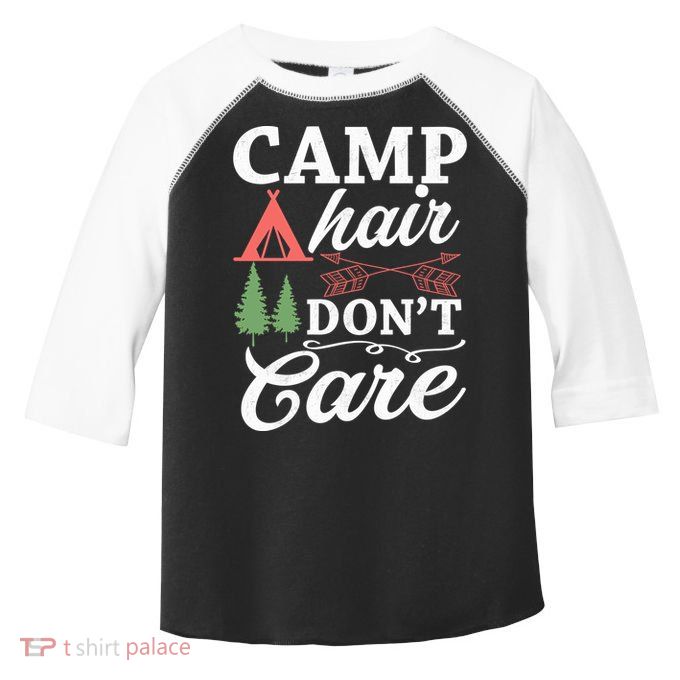 Camp Hair Dont Care Camping Lovers Camping Campers Cute Gift Toddler Fine Jersey T-Shirt