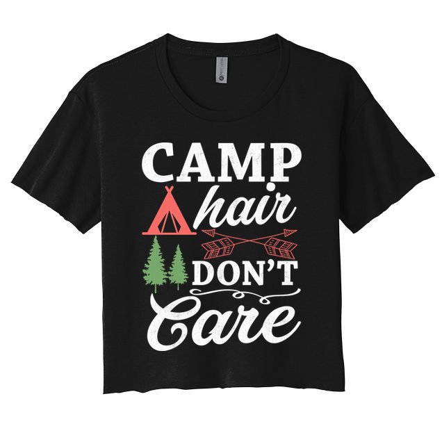 Camp Hair Dont Care Camping Lovers Camping Campers Cute Gift Crop Top