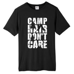 Camp Hair Dont Care Camping Gift Tall Fusion ChromaSoft Performance T-Shirt