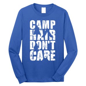 Camp Hair Dont Care Camping Gift Long Sleeve Shirt