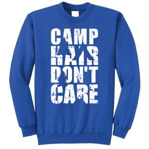 Camp Hair Dont Care Camping Gift Sweatshirt