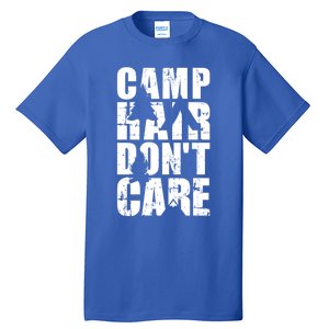 Camp Hair Dont Care Camping Gift Tall T-Shirt