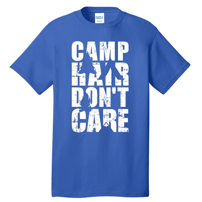 Camp Hair Dont Care Camping Gift Tall T-Shirt