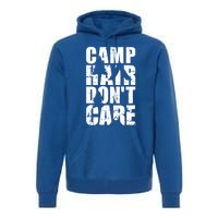 Camp Hair Dont Care Camping Gift Premium Hoodie