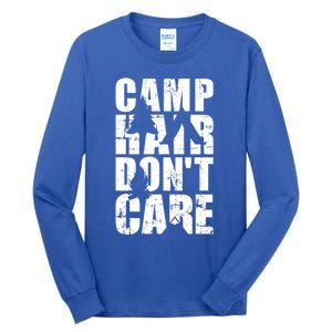 Camp Hair Dont Care Camping Gift Tall Long Sleeve T-Shirt