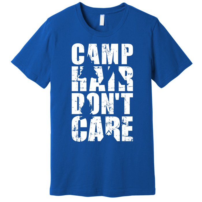 Camp Hair Dont Care Camping Gift Premium T-Shirt