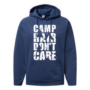 Camp Hair Dont Care Camping Gift Performance Fleece Hoodie