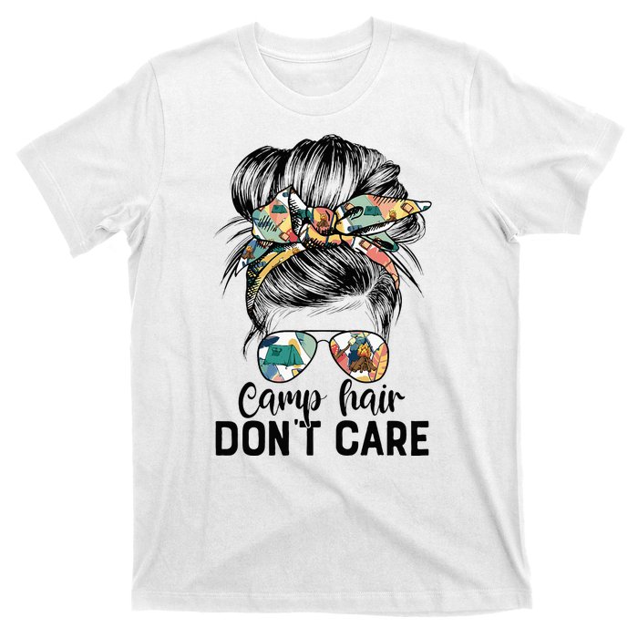 Camp Hair DonT Care Messy Hair Woman Glasses Life T-Shirt