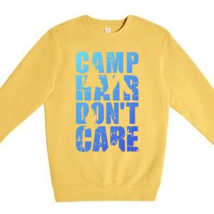 Camp Hair Dont Care Camping Gift Premium Crewneck Sweatshirt