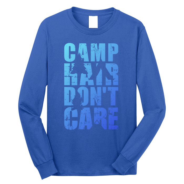 Camp Hair Dont Care Camping Gift Long Sleeve Shirt