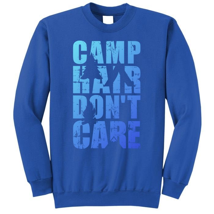 Camp Hair Dont Care Camping Gift Sweatshirt