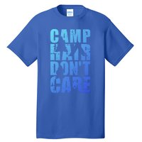 Camp Hair Dont Care Camping Gift Tall T-Shirt