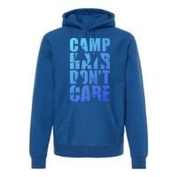 Camp Hair Dont Care Camping Gift Premium Hoodie